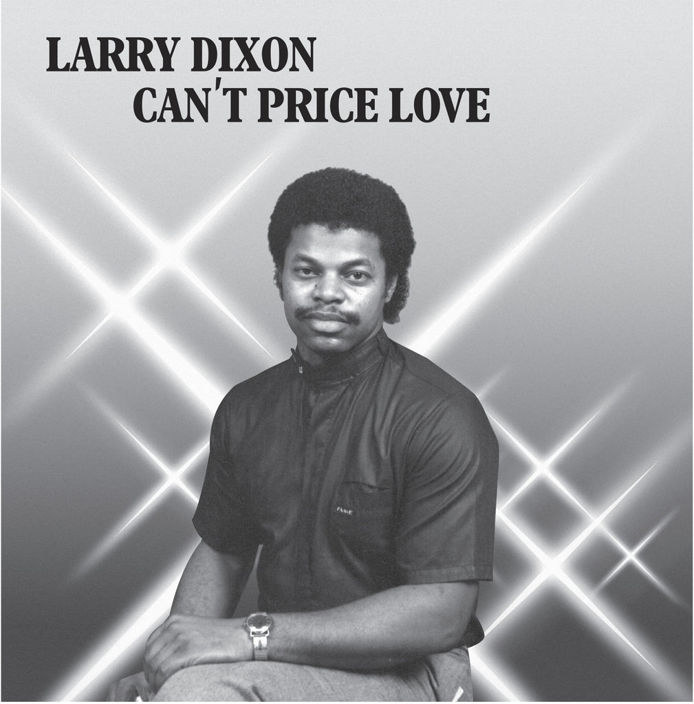Larry Dixon - Can't Price Love – Still Music Chicago