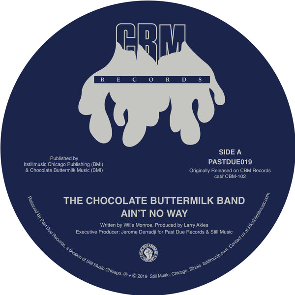 Chocolate Buttermilk Band - Ain’t No Way / Can’t Let Go  - 7”