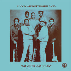 Chocolate Buttermilk Band - No Money - No Honey 7" (LTD to 300 Copies) IN STOCK!