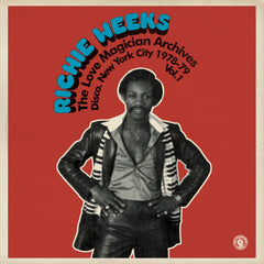 Richie Weeks - The Love Magician Archives - Disco - New York City 1978-79. Vol.1